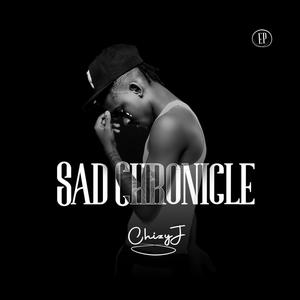 Sad Chronicle (Explicit)