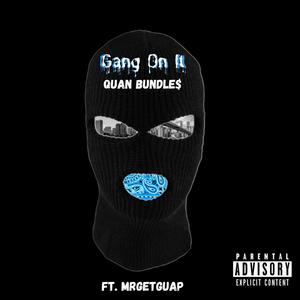 Gang On It (Explicit)