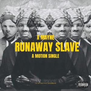 Runaway Slave (Explicit)