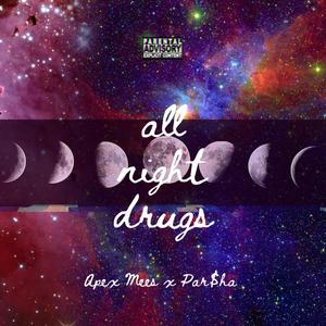 All Night **s(feat. Par$ha) (Explicit)