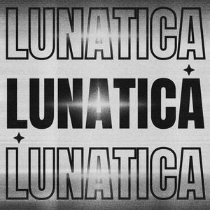 LUNATICA