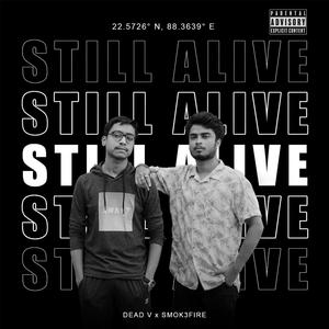STILL ALIVE (feat. SMOK3FIRE) (Explicit)