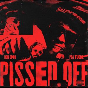 Pissed Off (feat. PDA TUCK) (Explicit)