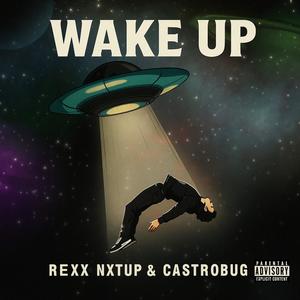 Wake Up (feat. Castrobug) (Explicit)