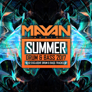 Mayan Audio - Summer Drum & Bass 2017