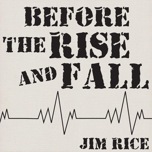 Before the Rise and Fall