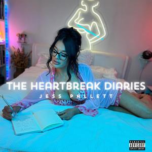 The Heartbreak Diaries (Explicit)