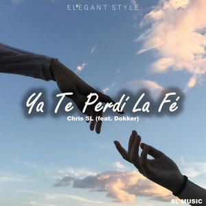 Ya Te Perdí La Fé(feat. Dokker E S)