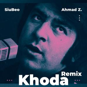 Khoda (feat. Ahmad Z.) (Remix)