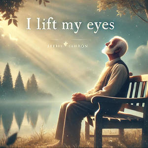 I Lift My Eyes