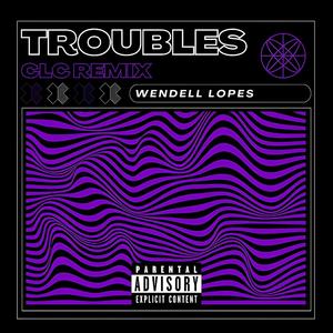 Troubles (CLC Remix)