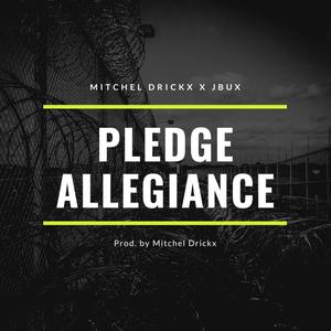 Pledge Allegiance (feat. J Bux) (Explicit)