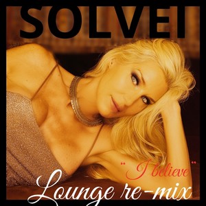 I Believe (Lounge Re-Mix)