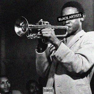 Black Artiste (Explicit)