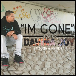 Im Gone(feat. Davina Joy) (Explicit)