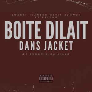 Boite Dilait Dans Jacket (feat. Chronix, Armada Family & Psycho)