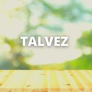 Talvez