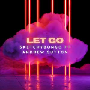 Let Go (feat. Andrew Sutton)
