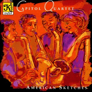 CAPITOL QUARTET: American Sketches