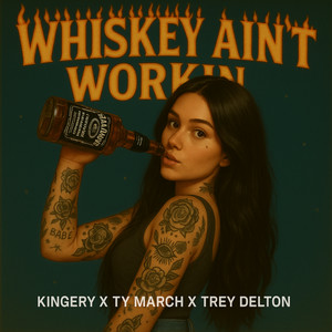 Whiskey Ain’t Workin