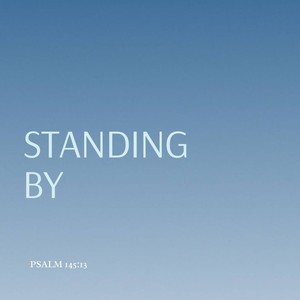 Standing By