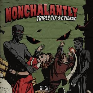 Nonchalantly (feat. EVILEAF)