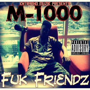 Fuk Friendz (Explicit)