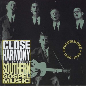 Close Harmony: A History of Southern Gospel Music