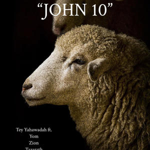 John 10 (feat. Yom, FilmedFromZion & Tazarath)