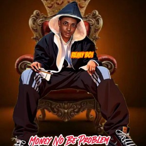 Money No Be problem