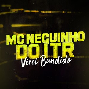 Virei Bandido (Explicit)