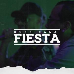 Que Siga La Fiesta (feat. Gre'y Pzykedelik)