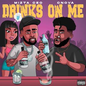 Drinks on me (feat. C-Nova) (Explicit)