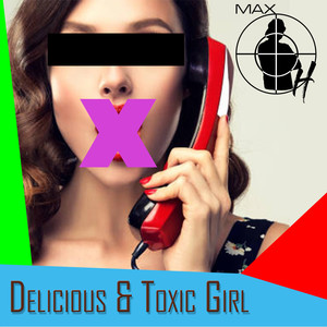 DELICIOUS & TOXIC GIRL