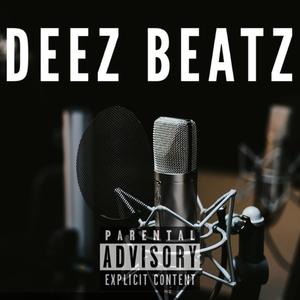 Deez Beatz (Explicit)