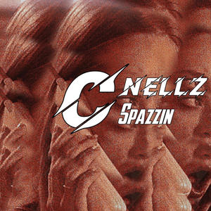 Spazzin (feat. C Nellz) [Explicit]