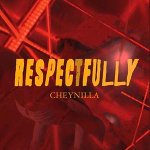 RESPECTFULLY (Explicit)