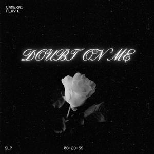 DOUBT ON ME (Explicit)