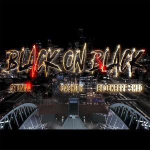 Black on Black (feat. BLOCKREPP SHAD & Stunna kid) (Explicit)
