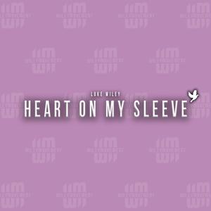 Heart On My Sleeve (Explicit)