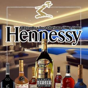 Hennessy (feat. Dose charisma & Mike clappas) [Explicit]