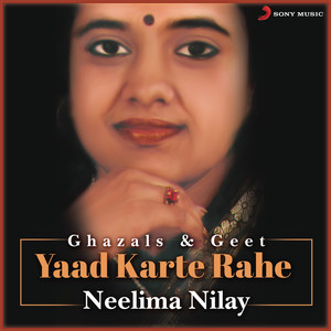 Yaad Karte Rahe (Ghazals & Geet)