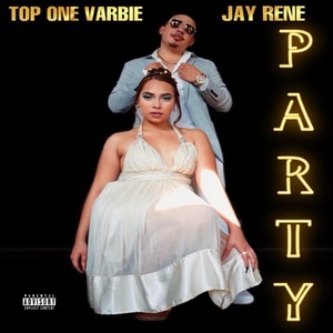 Party(feat. Top One Varbie) (Explicit)