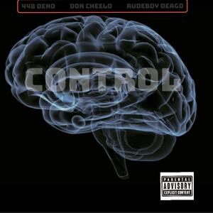 Control (feat. 448 Deno & RudeBoy Deago) [Explicit]