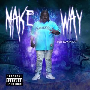 Make Way (Explicit)