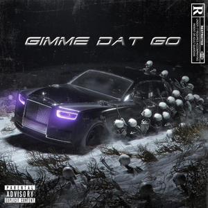 Gimme Dat Go (feat. Jxse) [Explicit]