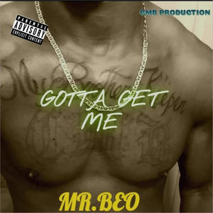 GOTTA GET ME (Explicit)