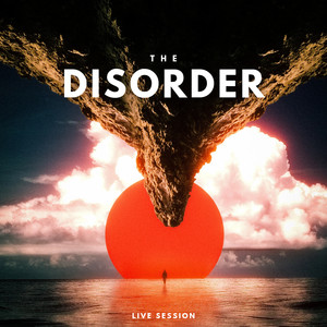 The Disorder - Live Session (Explicit)