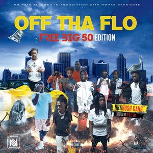 Off Tha Flo (Free Big 50 Edition) [Explicit]