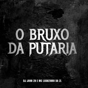 O BRUXO DA PUTARIA (Explicit)